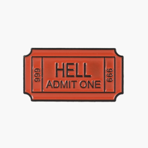 Pin Ticket to Hell